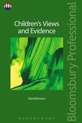 Children's Views and Evidence