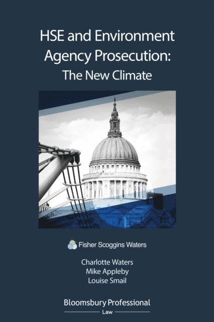 Charlotte Waters, Mike Appleby, Dr Louise Smail - HSE and Environment Agency Prosecution: The New Climate, E-bok