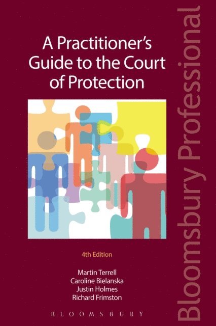 Martin Terrell, Caroline Bielanska, Justin Holmes, Richard Frimston - Practitioner's Guide to the Court of Protection, E-bok