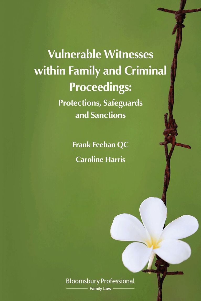 Frank Feehan KC, Caroline Harris - Vulnerable Witnesses within Family and Criminal Proceedings, Häftad