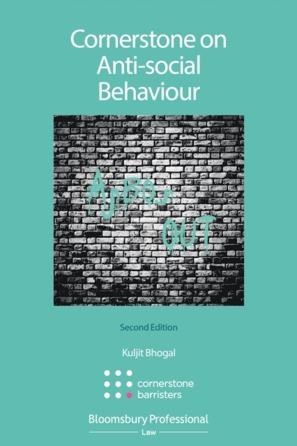 Kuljit Bhogal KC - Cornerstone on Anti-social Behaviour, E-bok