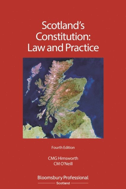Chris Himsworth, Christine O'Neill - Scotland's Constitution: Law and Practice, E-bok