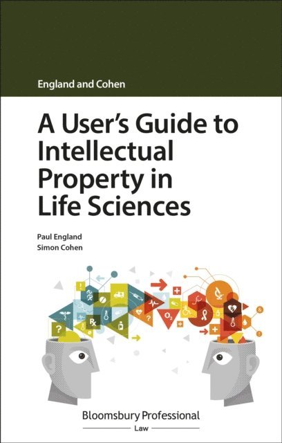 Paul England, Simon Cohen - User's Guide to Intellectual Property in Life Sciences, E-bok