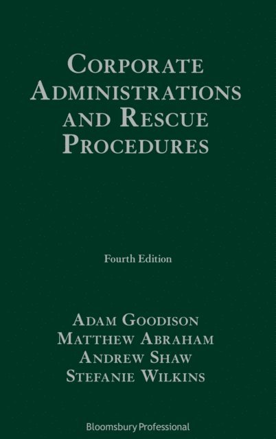Adam Goodison, Matthew Abraham, Andrew Shaw, Stefanie Wilkins - Corporate Administrations and Rescue Procedures, E-bok
