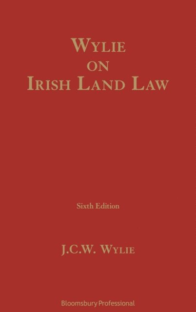 J C W Wylie - Wylie on Irish Land Law, E-bok