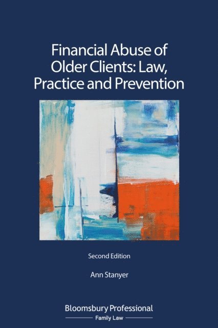 Ann Stanyer - Financial Abuse of Older Clients: Law, Practice and Prevention, E-bok