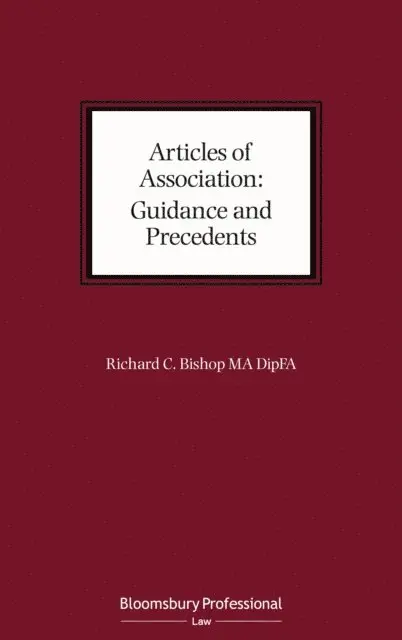 Richard C. Bishop - Articles of Association: Guidance and Precedents, E-bok. Tillgänglighet: Lägg i varukorg