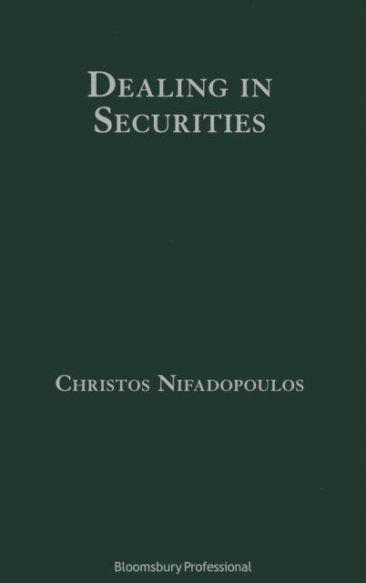 Christos Nifadopoulos - Dealing in Securities: The Law and Regulation of Sales and Trading in Europe, E-bok