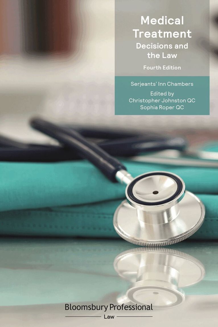 Christopher Johnston KC, Sophia Roper KC - Medical Treatment: Decisions and the Law, Häftad