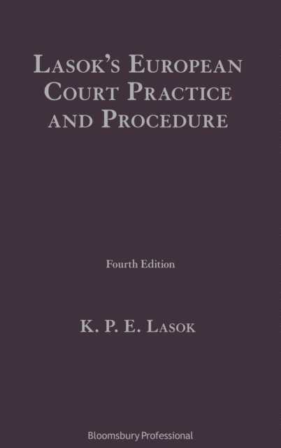 K P E Lasok KC - Lasok's European Court Practice and Procedure, E-bok