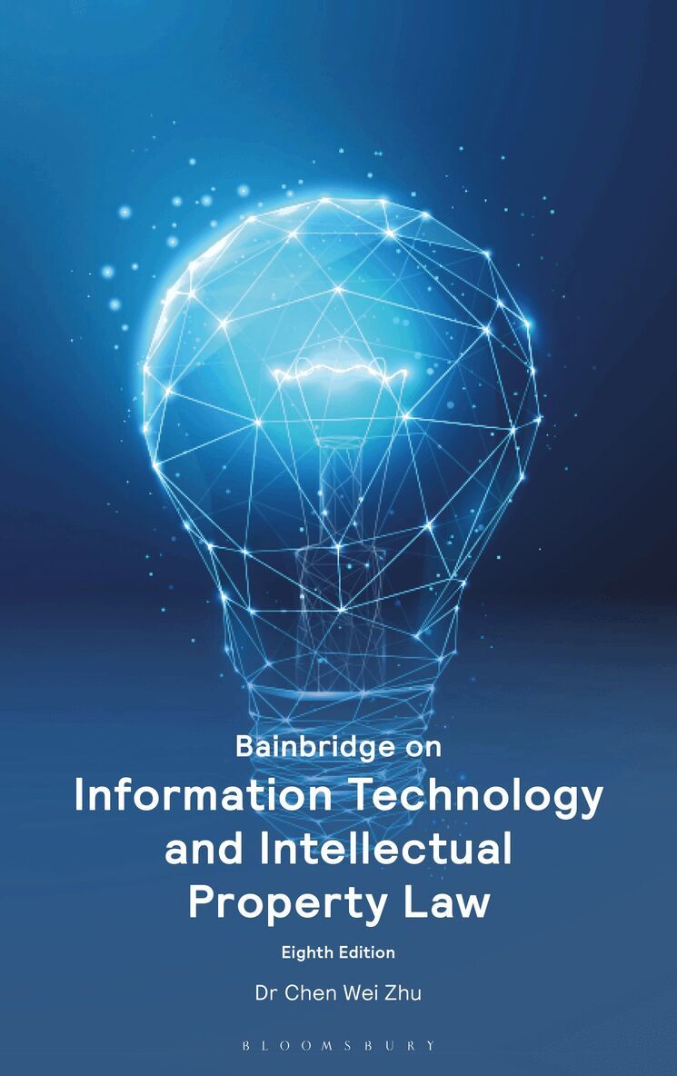 Chen Wei Zhu - Bainbridge on Information Technology and Intellectual Property Law, Häftad