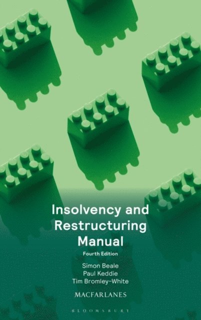 Simon Beale, Paul Keddie, Tim Bromley-White - Insolvency and Restructuring Manual, E-bok