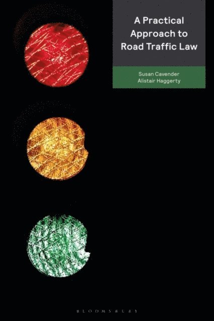 Susan Cavender, Alistair Haggerty - Practical Approach to Road Traffic Law, E-bok