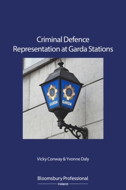 Vicky Conway, Yvonne Daly - Criminal Defence Representation at Garda Stations, E-bok