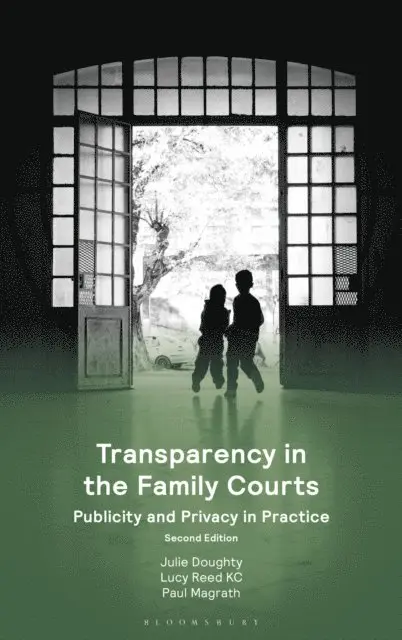 Julie Doughty, Lucy Reed KC, Paul Magrath - Transparency in the Family Courts: Publicity and Privacy in Practice, E-bok. Tillgänglighet: Lägg i varukorg