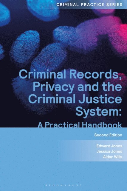 Edward Jones, Jessica Jones, Aidan Wills - Criminal Records, Privacy and the Criminal Justice System, E-bok