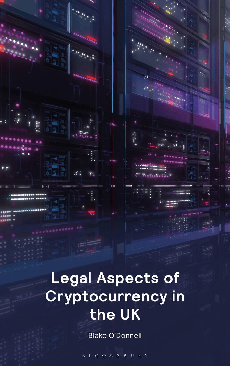 Blake O'Donnell - Legal Aspects of Cryptocurrency in the UK, Häftad