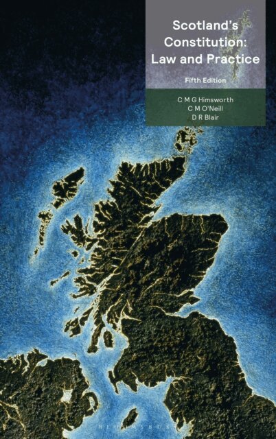 Chris Himsworth, Christine O'Neill, David Blair - Scotland’s Constitution: Law and Practice, E-bok