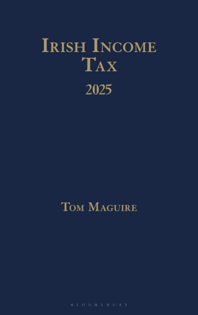 Tom Maguire - Irish Income Tax 2025, E-bok