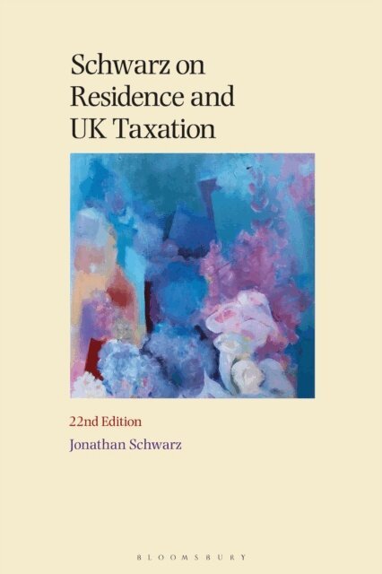 Jonathan Schwarz - Schwarz on Residence and UK Taxation, E-bok
