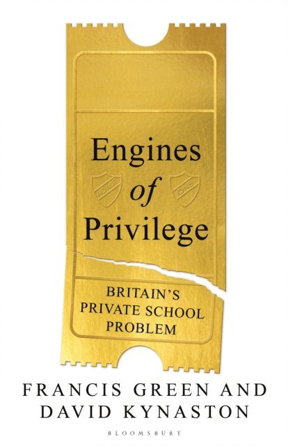 David Kynaston, Francis Green - Engines of Privilege, E-bok