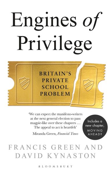 Engines of Privilege av David Kynaston, Francis Green