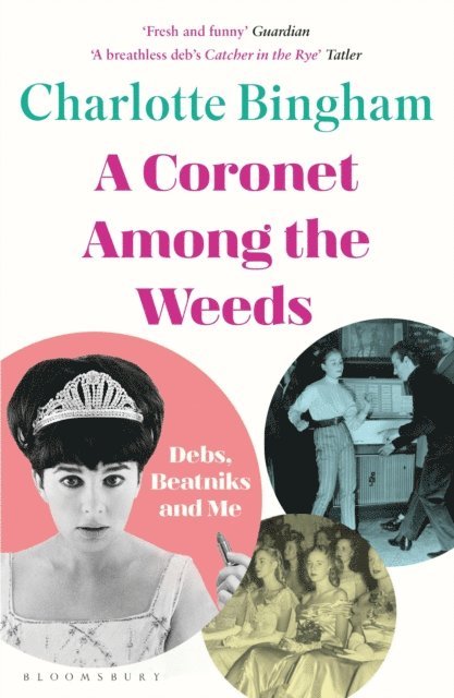 Charlotte Bingham - Coronet Among the Weeds, E-bok