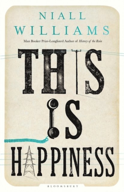 Niall Williams - This Is Happiness, E-bok