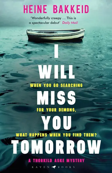 Heine Bakkeid - I Will Miss You Tomorrow, Häftad