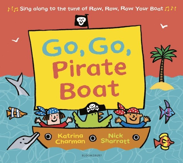 Katrina Charman - Go, Go, Pirate Boat, E-bok