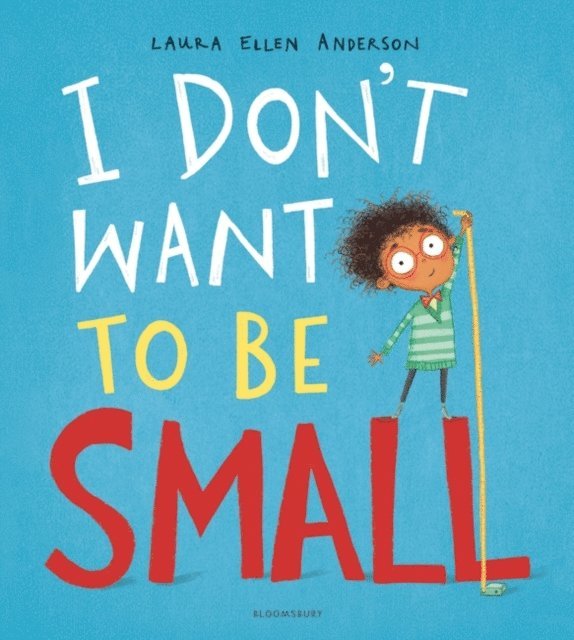 Laura Ellen Anderson - I Don't Want to be Small, E-bok