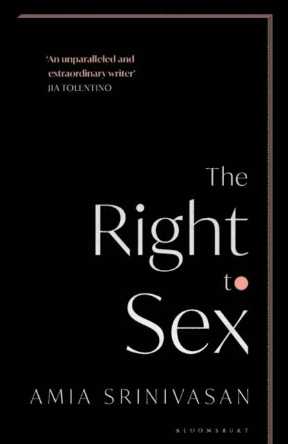 Amia Srinivasan - Right to Sex, E-bok