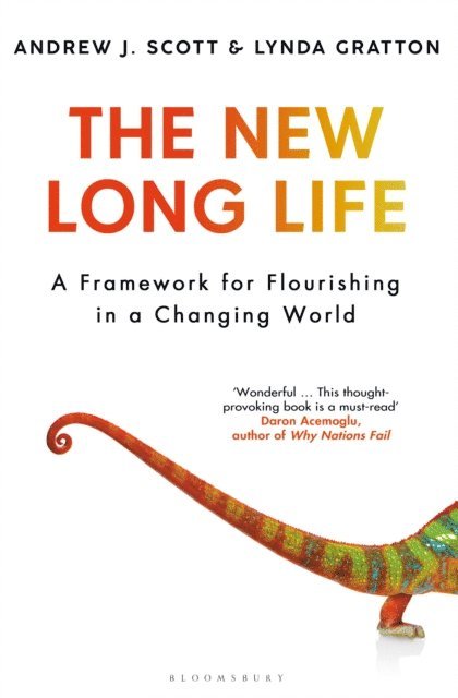 Andrew J. Scott, Lynda Gratton - New Long Life, E-bok