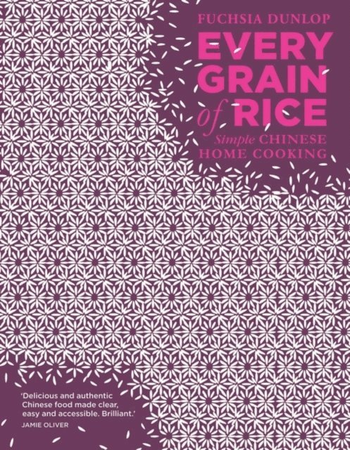 Fuchsia Dunlop - Every Grain of Rice, E-bok