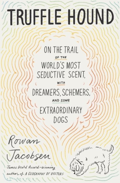 Rowan Jacobsen - Truffle Hound, E-bok