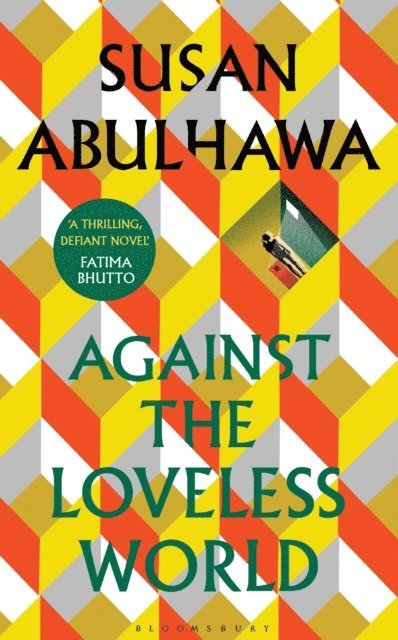 Susan Abulhawa - Against the Loveless World, E-bok