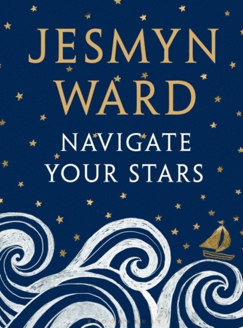 Jesmyn Ward - Navigate Your Stars, E-bok