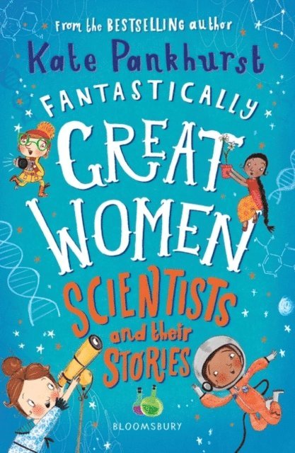 Kate Pankhurst - Fantastically Great Women Scientists and Their Stories, E-bok