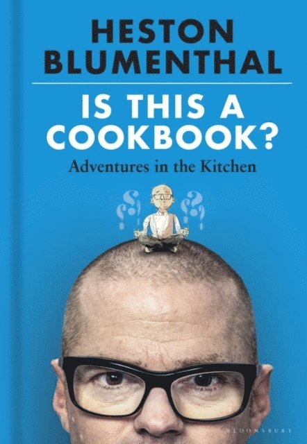 Heston Blumenthal - Is This A Cookbook?, E-bok