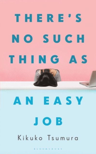 Kikuko Tsumura - There's No Such Thing as an Easy Job, E-bok. Tillgänglighet: Lägg i varukorg