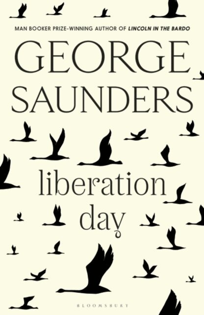 Saunders George Saunders - Liberation Day, Häftad. Tillgänglighet: Lägg i varukorg
