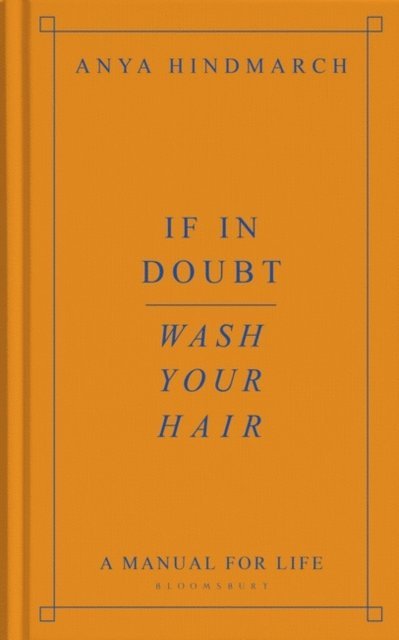 Anya Hindmarch - If In Doubt, Wash Your Hair, E-bok. Tillgänglighet: Lägg i varukorg