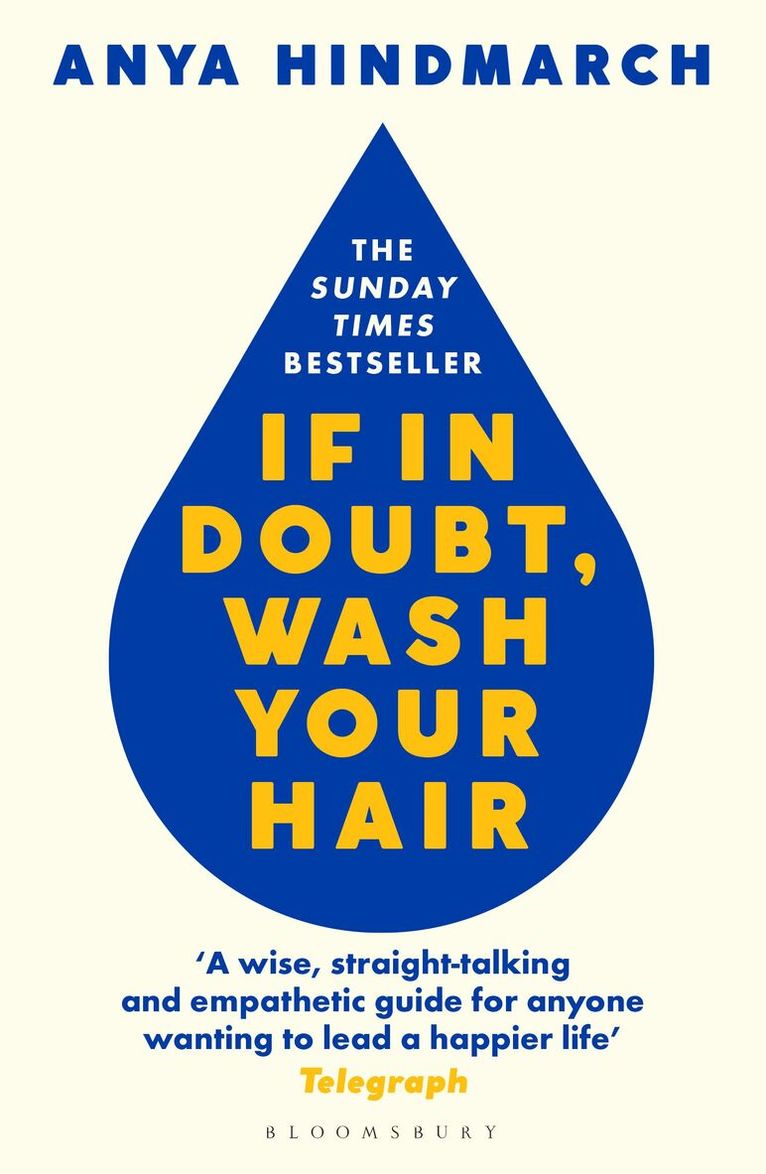 Anya Hindmarch - If In Doubt, Wash Your Hair, Häftad