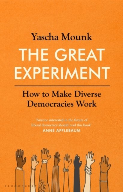 Yascha Mounk - Great Experiment, E-bok