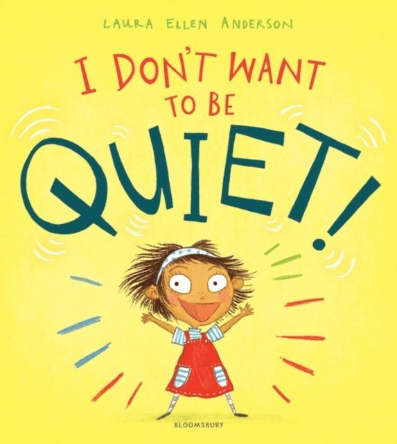 Laura Ellen Anderson - I Don't Want to Be Quiet!, E-bok