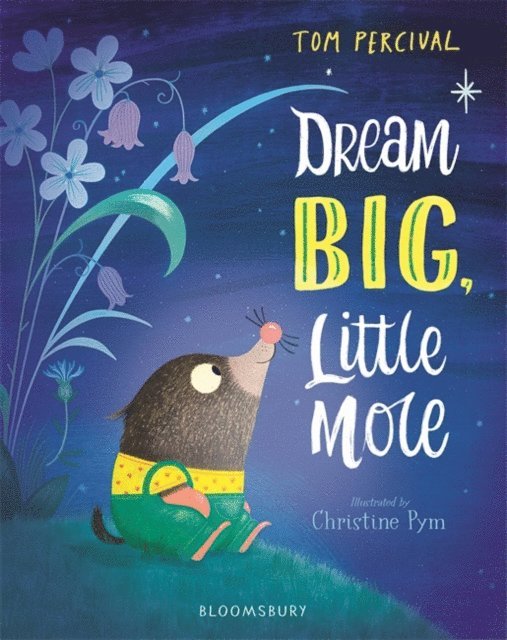 Tom Percival - Dream Big, Little Mole, E-bok