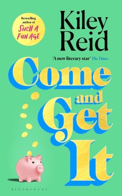 Kiley Reid - Come and Get It, E-bok