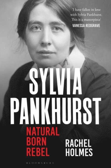 Rachel Holmes - Sylvia Pankhurst, E-bok