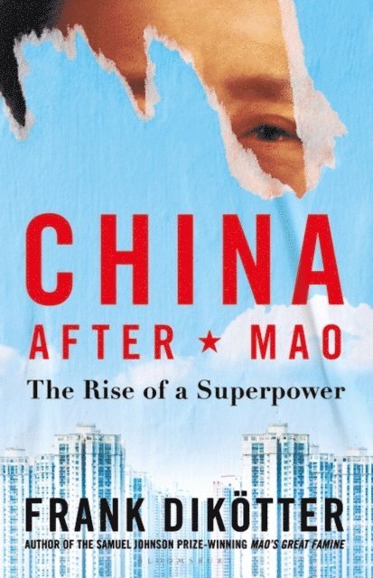 Frank Dikötter - China After Mao, E-bok