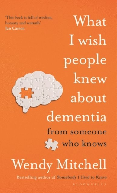 Wendy Mitchell - What I Wish People Knew About Dementia, E-bok